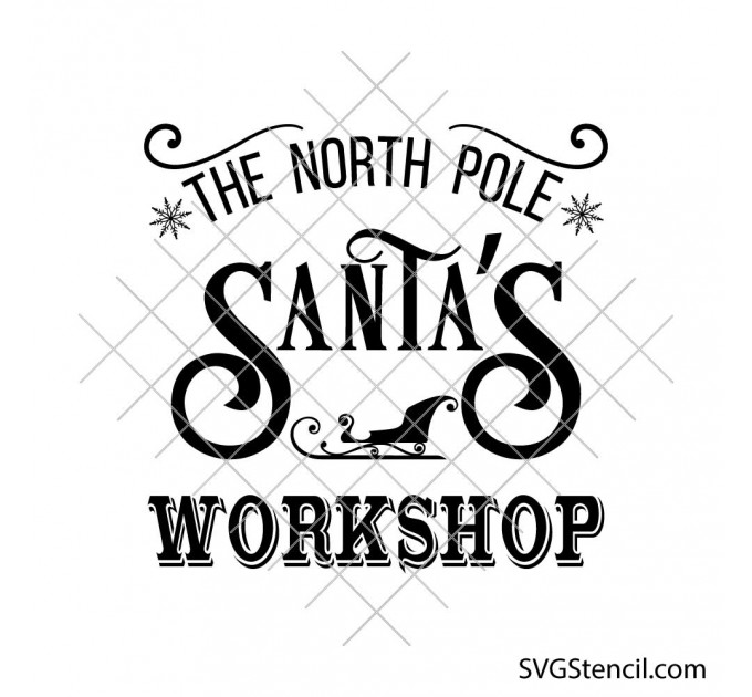 Santas Workshop svg | North Pole Christmas sign | Holiday sleigh design for cricut and silhouette