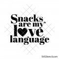 Snacks are my love language svg | Funny food quote cut file | Heart snack lover svg for cricut and silhouette