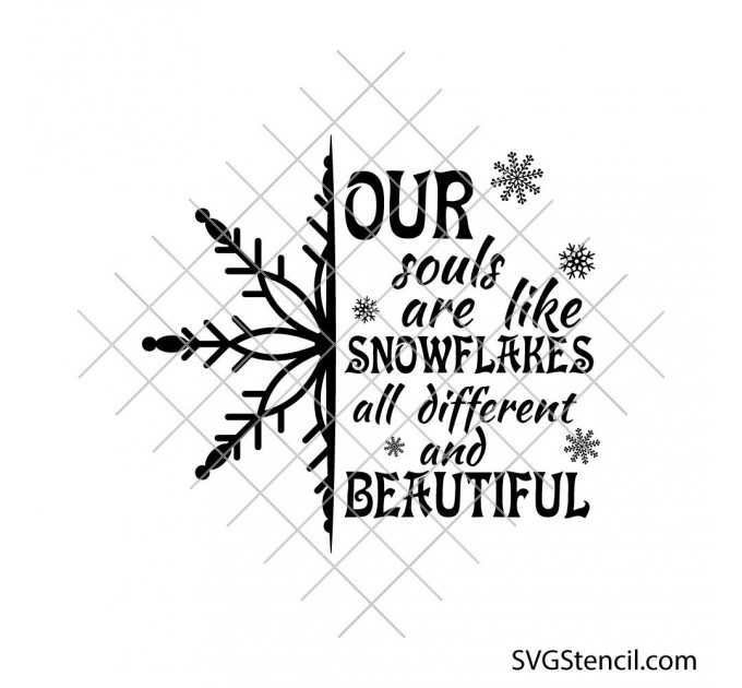 Our souls are like snowflakes svg | Winter quote svg | Inspirational Christmas design for cricut