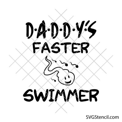 Daddys Fastest Swimmer svg | Funny baby onesie design | Sarcastic toddler shirt cut file Daddys Fastest Swimmer svg | Funny baby onesie design | Sarcastic toddler shirt cut file