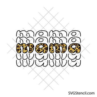 Cheetah print mama svg | Stacked mama shirt design | Retro motherhood cut file Cheetah print mama svg | Stacked mama shirt design | Retro motherhood cut file