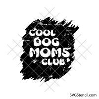 Cool dog moms club svg | Funny dog mom quote | Pet lover shirt cut file