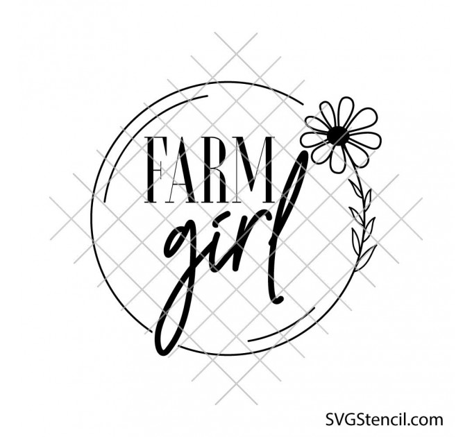 Farm girl svg | Rustic farmhouse sign svg | Floral circle frame | Country quote svg | Cricut cut file