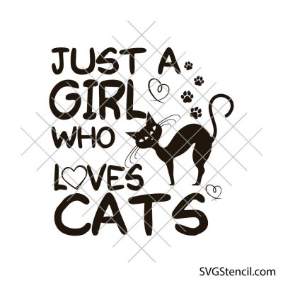Just a Girl Who Loves Cats svg | Cat lover quote svg | Funny cat shirt design | Cat mom cut file | Cricut silhouette svg