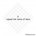 Speak the name of Jesus svg | Christian faith quote svg | Church shirt design