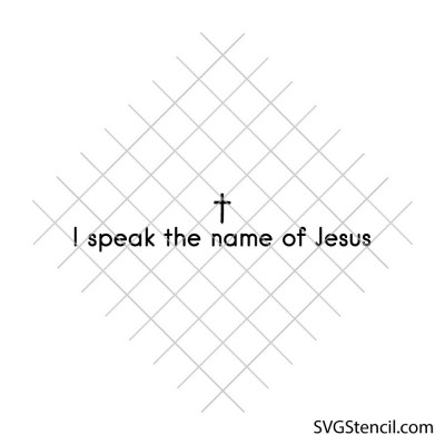 Speak the name of Jesus svg | Christian faith quote svg | Church shirt design