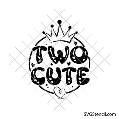 Two Cute svg | 2nd Birthday princess crown cut file Two Cute svg | 2nd Birthday princess crown cut file