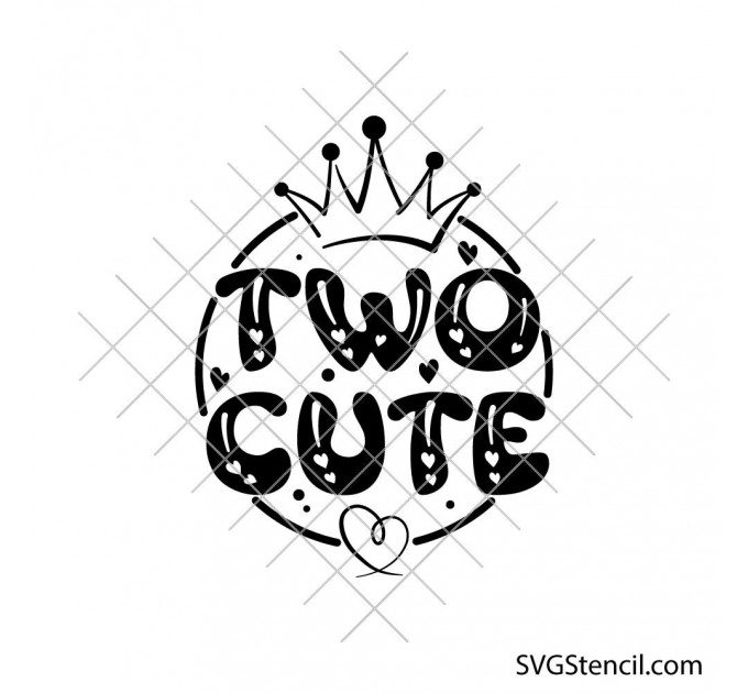 Two Cute svg | 2nd Birthday princess crown cut file