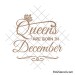 Queens are born in December svg