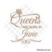 Queens are born in June svg