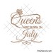 Queens are born in July svg