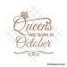 Queens are born in October svg