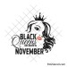 Black queens are born in November svg