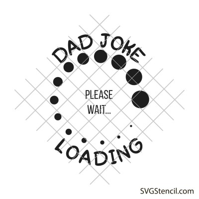 Dad joke loading svg | Dad to be svg