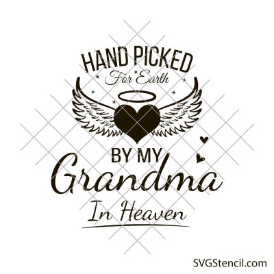 Hand picked for earth by my grandma in heaven svg