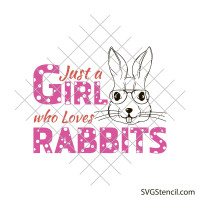 Just a girl who loves rabbits svg