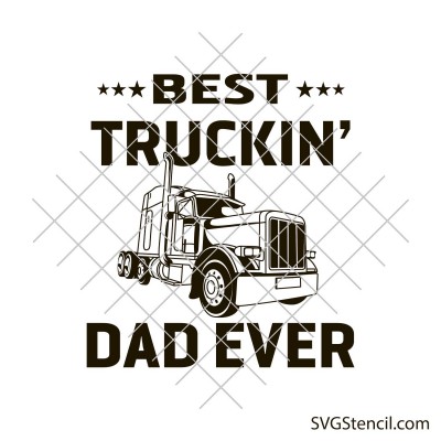 Best truckin dad ever svg | Dad t-shirt svg